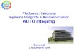 Platforma / laborator Ingineria Integrată a Autovehiculelor AUTO … TIB2006... · 2021. 1. 10. · Procedee tehnologice inovative de asamblare: • sudare laser MIG (Metal Inert