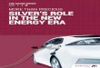 PART 1 2 3 MORE THAN PRECIOUS SILVER’S ROLE IN THE NEW … · 2020. 12. 29. · PART 1 2 3 THE SILVER SERIES MORE THAN PRECIOUS SILVER’S ROLE IN THE NEW ENERGY ERA. FUTURE A SILVER