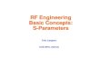 RF Engineering Basic Concepts: S-ParametersCAS, Aarhus, June 2010 RF Basic Concepts, Caspers, McIntosh, Kroyer 4 Fig. 1 2-port network Let us start by considering a simple 2-port network