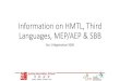 Information on HMTL, Third Languages, Documents...ME/ DI in HMTL at PSLE can apply for consideration to offer the subject Beyond Secondary 1, students must meet the school-based criteria