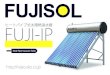 ヒートパイプ式太陽熱温水器 FUJI-IPtaiyouko.co.jp/pdf/Catalogue_Fujisol_IP.pdfヒートパイプ式太陽熱温水器 「 FUJISOL FUJI-IP 」 接続例 排水 mix ・ミキシングバルブ