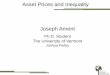 Asset Prices and Inequality Joseph Ament · 2016. 11. 2. · Asset Prices and Inequality Joseph Ament Ph.D. Student The University of Vermont Joshua Farley