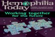 Working together for the future - Canadian Hemophilia Society March 2016 - final.pdf · Hemophilia Today 301-666 Sherbrooke Street West Montreal, Quebec H3A 1E7 Phone: 514-848-0503