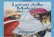 via Don Cesare Ferrari 8/c, 27020 Trivolzio (Pavia)€¦ · precisamente in vista della temuta isola di Mompracem, un covo di pirati da cui bisognava ben guardarsi. Sfortunatamente