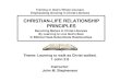 CHRISTIAN-LIFE RELATIONSHIP PRINCIPLES · 2007. 2. 8. · CHRISTIAN-LIFE RELATIONSHIPS BIBLE TRAINING COURSE CONTENT CHRISTIAN-LIFE RELATIONSHIP PRINCIPLES ... Go All The Way With