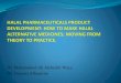 Dr. Mohammed Ali Alsheikh Wace Dr. Umama Albasatne · 2017. 11. 3. · Halal pharmaceuticals opportunities index Halal pharmaceuticals priority index or Halal pharmaceuticals opportunities