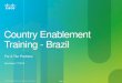 Country Enablement Training - Brazil - Cisco...Country Enablement Nov 17 External Version Slide 15 After Go-Live, users will be able to select the appropriate pricelist to narrow available