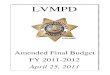 LVMPD...REVENUE NOTES LVMPD FY2011-2012 BUDGET REVENUES REVENUE SOURCES 23.6% 37.8% 23.5% 15.1% LVMPD PROPERTY TAX COUNTY CITY OTHER REVENUE NOTES Other revenues include fingerprint