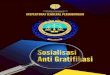 Sosialisasi Anti Gratifikasiupg.dephub.go.id/docs/Buku Saku Pengendalian Gratifikasi... · 2020. 8. 11. · Negara, suap-menyuap, penggelapan dalam jabatan, pemerasan, perbuatan curang,