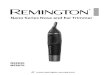 Nano Series Nose and Ear Trimmer - Remington UK€¦ · • The vertical trimmer or rotary trimmer (NE3850) can be used for trimming ear hair. • Insert the cutting unit gently into