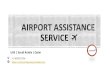 Airport Assistance Service in UAE, Saudi Arabia , Qatar