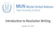 Introduction to Resolution Writing2 - UZH - MUN Team ...52f9535e-6d65-4c2e... · u guessed it, there s also a list of words for operative clauses!) As you can see here, we end sentences