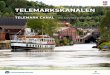 TELEMARKSKANALEN - M/S Henrik Ibsen · 2019. 3. 6. · 3 Welcome to the world’s most beautiful canal Eight spectacular flights of locks, with 18 lock chambers in total, elevate