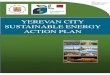YEREVAN CITY SUSTAINABLE ENERGY ACTION PLAN...Yerevan Municipality joined the EU Covenant of Mayors for Climate & Energy initiative on September 9, 2014.1 By joining the Covenant of
