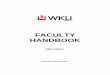 FACULTY HANDBOOK - Western Kentucky University...HANDBOOK 26th Edition Effective August 1, 2020 WKU Faculty Handbook, 26th ed. 2 FOREWORD The Faculty Handbook is designed to provide