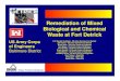 Remediation of Mixed Biological and Chemical Waste at Fort … · 2017. 5. 30. · Fort Detrick Area B-11 Removal Action Overview • Control and characterization of biological and