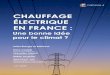 CHAUFFAGE ÉLECTRIQUE EN FRANCE...1.1 La transition bas carbone du chauffage à peine amorcée Évolution de la consommation du chauffage résidentiel en France, 1982|2018 (TWh) 0,0