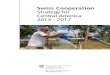 Swiss Cooperation Strategy for Central America 2013–2017 · strategy 2013-2017 focuses on three domains of interven-tion: 1) Inclusive economic development that generates employment