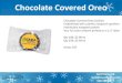 Chocolate Covered Oreo - MPS Marketing · 2020. 4. 13. · Chocolate Covered Oreo Chocolate Covered Oreo Cookies Embellished with colorful nonpareil sprinkles Individually wrapped