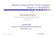 Medical Diagnostics Technologies Based on BioMEMS• Bioassays: medical and toxic exposure diagnostics based on biosensors and/or biochips ... • Inherent miniaturization allowing