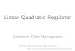 Linear Quadratic Regulator - courses.cs.washington.edu...Kt and Vt converge if the system is stabilizable, and the solution to them is the Discrete Algebraic Ricatti Equation (DARE):