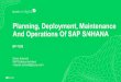 Planning, Deployment, Maintenance And Operations Of SAP … · 2020. 6. 10. · 1 Planning, Deployment, Maintenance And Operations Of SAP S/4HANA BP-1209 Sören Schmidt SAP Solution