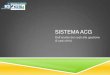 SISTEMA ACG - Card Veneto Padova... · 2014. 6. 10. · MUS-Musculoskeletal 1.310 3.754 3.945 676 118 9.803 MAL-Malignancies 3 ... Il sistema ACG, una volta identificati e mappati