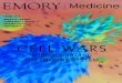 CELL WARS - Emory University · 2020. 3. 26. · 19-SOM-DEAN-0493 8 FEATURES Cell Wars 12 PD-1 checkpoint inhibitors. CAR T-cell therapy. Cellular immunotherapy is gaining ground