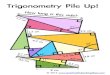Trigonometry Pile Up - WordPress.com · 2018. 9. 16. · TrigonometryPileUp! Howlongisthisside? 8cm 34° 2.5cm 3.6cm 11° 4.3cm 2.9cm 3.8cm 37° 1.7cm 2.2cm 53° 3.2cm 21° 1.7cm