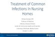 Treatment of Common Infections In Nursing Homes...Prevalence of Antibiotic Use in U.S. Nursing Homes-Pilot Study • One day prevalence at 9 US Nursing Homes 1272 residents • Total