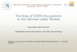 The Role of STEM Occupations in the German Labor Market role of STEM occupations... · 2019. 1. 25. · The Role of STEM Occupations in the German Labor Market Alexandra Spitz-Oener