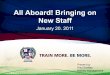 All Aboard! Bringing on New Staff - BPAAcdn.bpaa.com/Training/Bowling-Summit-2011/On-Boarding.pdfTraining Systems • All training programs should have a system that includes a Checklist