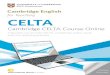 CELTAsace.edu.au/wp-content/uploads/2020/04/21818-celta...• Language skills • Reflection on classroom teaching. The written assignment element of Cambridge CELTA Course Online