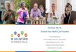 BIG Steps 9 & 10: Talk with Your Health Care Providers · BIG Steps 9 & 10: Talk with Your Health Care Providers. Featured Speakers: Kristen Sobota, Pharm.D., BCPS, BCGP Kelly Kroustos,