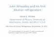 John Wheatley and his first dilution refrigeratorsepsassets.manchester.ac.uk/medialand/physics/Dilution... · 2015. 10. 21. · Wheatley student and post-doc, he was instrumental