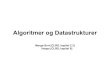 Algoritmer og Datastrukturer - Aarhus Universitet Algoritmer og Datastrukturer Merge-Sort [CLRS, kapitel 2.3] Heaps [CLRS, kapitel 6] Merge-Sort (Eksempel på Del-og-kombiner) 1 p
