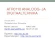 ATR0110 ANALOOG- JA DIGITAALTEHNIKAisc.ttu.ee/materials/martin/ATR0110/Analoog-ja-digitehnika10.pdf · Veidi ajaloost •1705 Binaarsüsteem (0,1) Gottfried Wilhelm Leibniz •1886