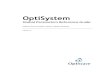 OptiSystem · 2017. 6. 22. · OptiSystem works primarily as a sequential “block” simulator, meaning that the entire sampled data contained in the simulation time window is processed