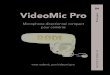 VideoMic Pro...Pour installer une pile, vous devez ouvrir le clapet du compartiment situé à l’avant du VideoMic Pro (sous la bonnette). Pour ôter le clapet, poussez l’encoche