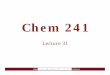 Chem 241people.chem.umass.edu/cjoseph/chem241/lecture31.pdf · Boric acid is a mild antiseptic • 4. Essential nutrient in plants-666662 ... 11 Compounds of Boron • 1. Hydrides