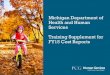 Michigan Department of Health and Human Services Training ......the cost reports and the cost report training. The purpose of this training is to supplement existing training materials