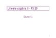 Lineare Algebra II FS 20n.ethz.ch/~leniklau/download/linalgfs20II/praesentation... · 2020. 5. 22. · 10 Recap System 1.Ordnung 𝑌′= 𝑌 Eigenwerte und Eigenvektoren sind berechnet