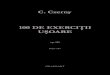 100 DE EXERCIŢII UŞOARE - Libraria · PDF file 2017. 5. 17. · CZERNY, CARL 100 de exerciţii uşoare op. 139 / Carl Czerny ; ed.: Matei Bănică. - Bucureşti : Grafoart, 2013