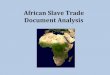 African Slave Trade Document Analysis · 2018. 1. 11. · Johannes de Grevenbroek, 1695. 7. Slave Ship Poster 1789. 8. "Le commerce de l'Amerique par Marseille", engraving by Serge