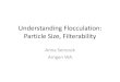 Understanding Flocculation: Particle Size, Filterability...efficiently than Pdadmac. AP may significantly worsen filterability. • When AP works, particle size increase is smaller