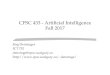 CPSC 433 - Artiﬁcial Intelligence Fall 2017denzinge/courses/433... · 2017. 7. 24. · CPSC 433 - Artiﬁcial Intelligence Jörg Denzinger AI -! The Present (I)" New developments