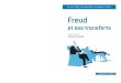 INT Houssier-Freud et ses transferts - Éditions in Press · 2019. 6. 24. · Florian Houssier En introduisant les notions d’inconscient, de temporalité après-coup, de retour