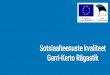 Sotsiaalteenuste kvaliteet Garri-Kerto Rägastik...Riiklik ja haldusjärelevalve 2019. Loamenetlus 2019 (KVO) • Järelevalve 2019 aasta peateema puuetega lapsed- teenusele suunamine,