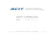 2021 CATALOG - SCITech · 2021 CATALOG . PUBLISHED: January 2021 FOR PERIOD: January 1, 2021 - December 31, 2021 . Southern California Institute of Technology . 525 North Muller Street,
