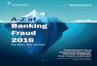 A-Z of Banking Fraud · Report to the Nations The What, Why and How. Temenos and NetGuardians A-Z of Banking Fraud 2016 2 Welcome to the Temenos and NetGuardians A-Z of Banking Fraud